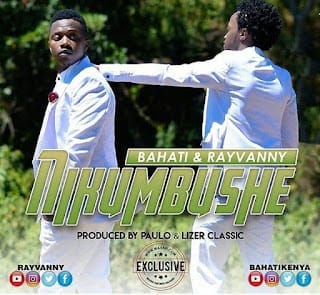 Audio: Bahati Ft Rayvanny - Nikumbushe (Mp3 Download)