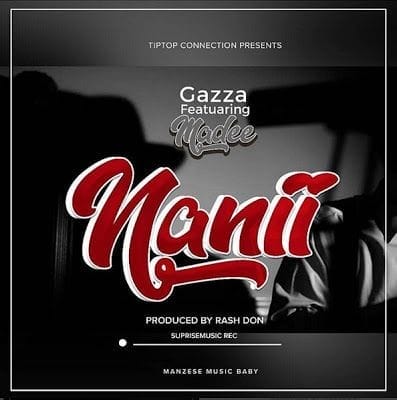 Audio: Gazza ft Madee – Nani (Mp3 Download)
