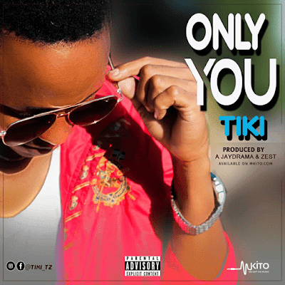 Audio: Tiki – Only You (Mp3 Download)