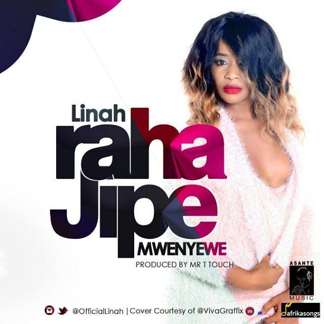 Audio: Linah - Raha Jipe Mwenyewe (Mp3 Download)
