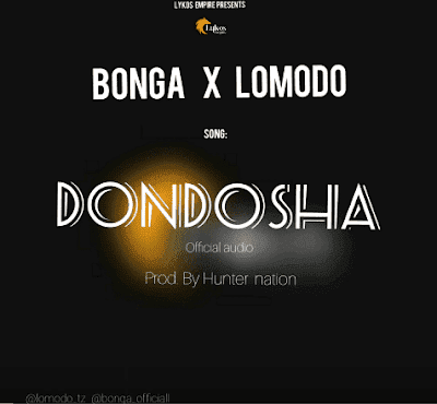 Audio: Bonga x Lomodo – Dondosha (Mp3 Download)