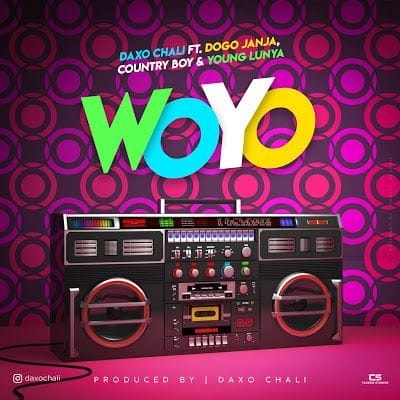 Audio: Daxo Chali Ft. Dogo Janja, Country Boy & Young Lunya - Woyo (Mp3 Download)