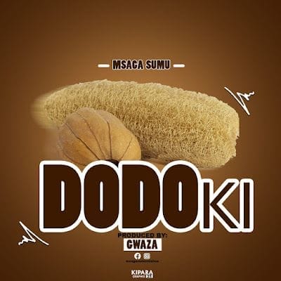 Audio: Msaga Sumu - Dodoki (Mp3 Download)