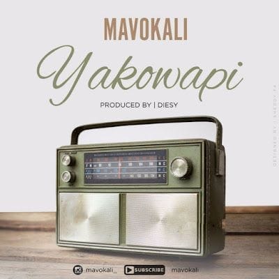 Audio: Mavokali - Yakowapi (Mp3 Download)