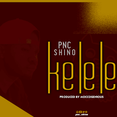 Audio: PNC - Kelele (Mp3 Download)