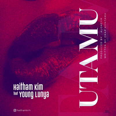 Audio: Haitham Kim Ft. Young Lunya - Utamu (Mp3 Download)