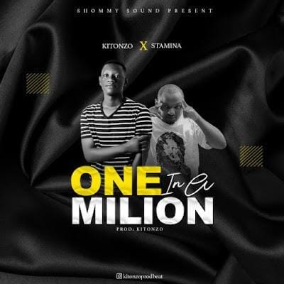 Audio: Kitonzo Ft. Stamina - One in a Million (Mp3 Download)