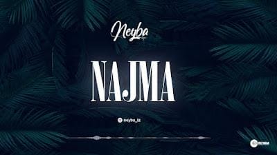 Audio: Neyba - Najma (Mp3 Downlod)