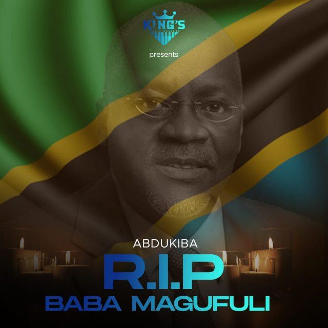 Audio: Abdukiba - R.I.P Magufuli Baba (Mp3 Download)