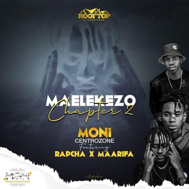 Audio: Moni Centrozone Ft. Rapcha & Maarifa - Maelekezo Chapter 2 (Mp3 Download)