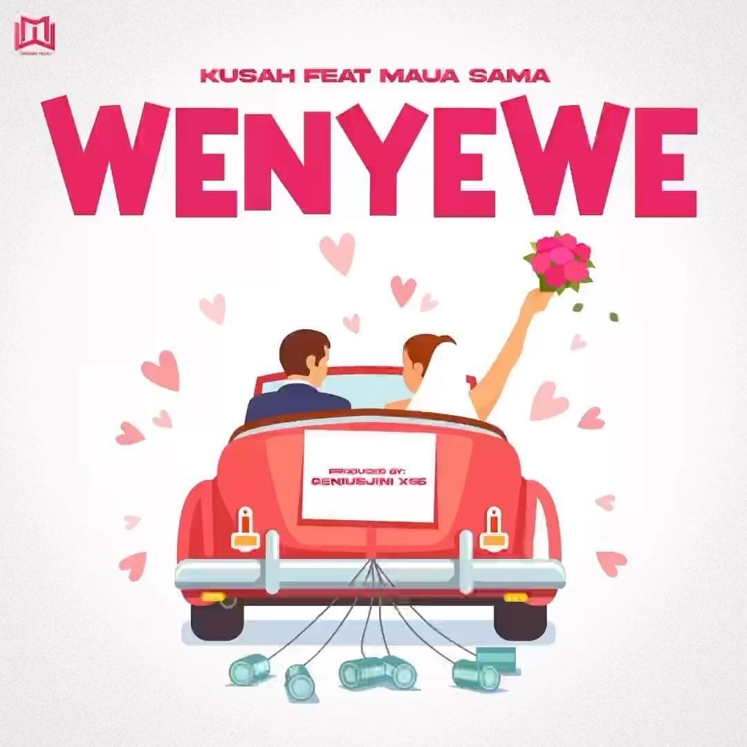 AUDIO | Kusah Ft. Maua Sama - Wenyewe | Mp3 DOWNLOAD