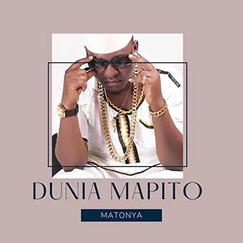 Matonya - Dunia Mapito